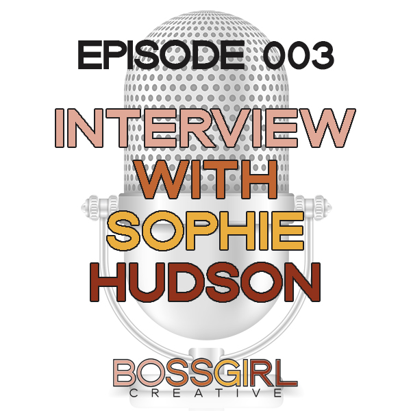 EPISODE 003 - INTERVIEW WITH SOPHIE HUDSON aka BOOMAMA
