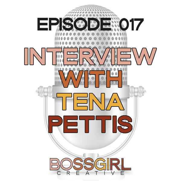 EPISODE 017 - INTERVIEW WITH TENA PETTIS
