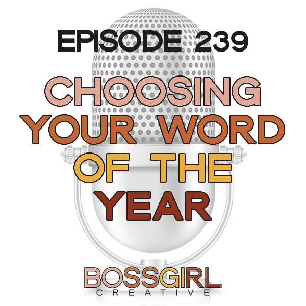 EPISODE 239 - CHOOSING YOUR WORD OF THE YEAR