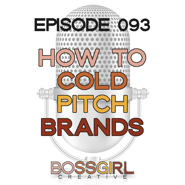 EPISODE 093 - HOW TO COLD PITCH BRANDS