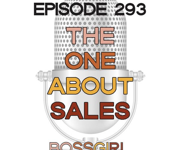 BGC Ep 293 - The One About Sales