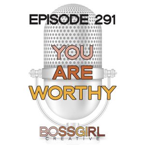 BGC Episode 291 - You Are Worthy