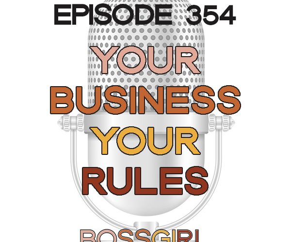 BGC 354 - Your Business Your Rules