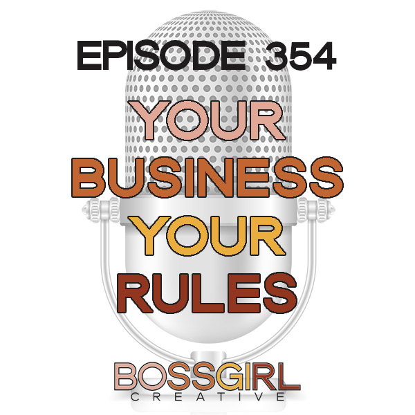 BGC 354 - Your Business Your Rules