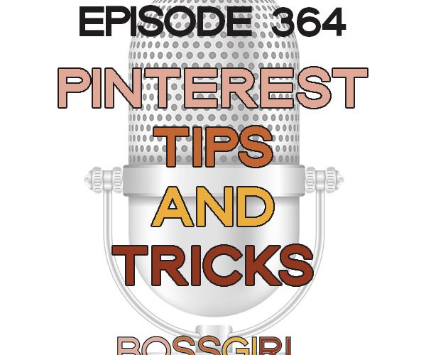 Boss Girl Creative podcast: Pinterest Tips