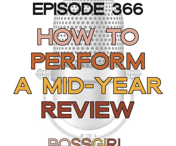 How to Perform a Mid-Year Review from Boss Girl Creative Podcast (Episode 366)