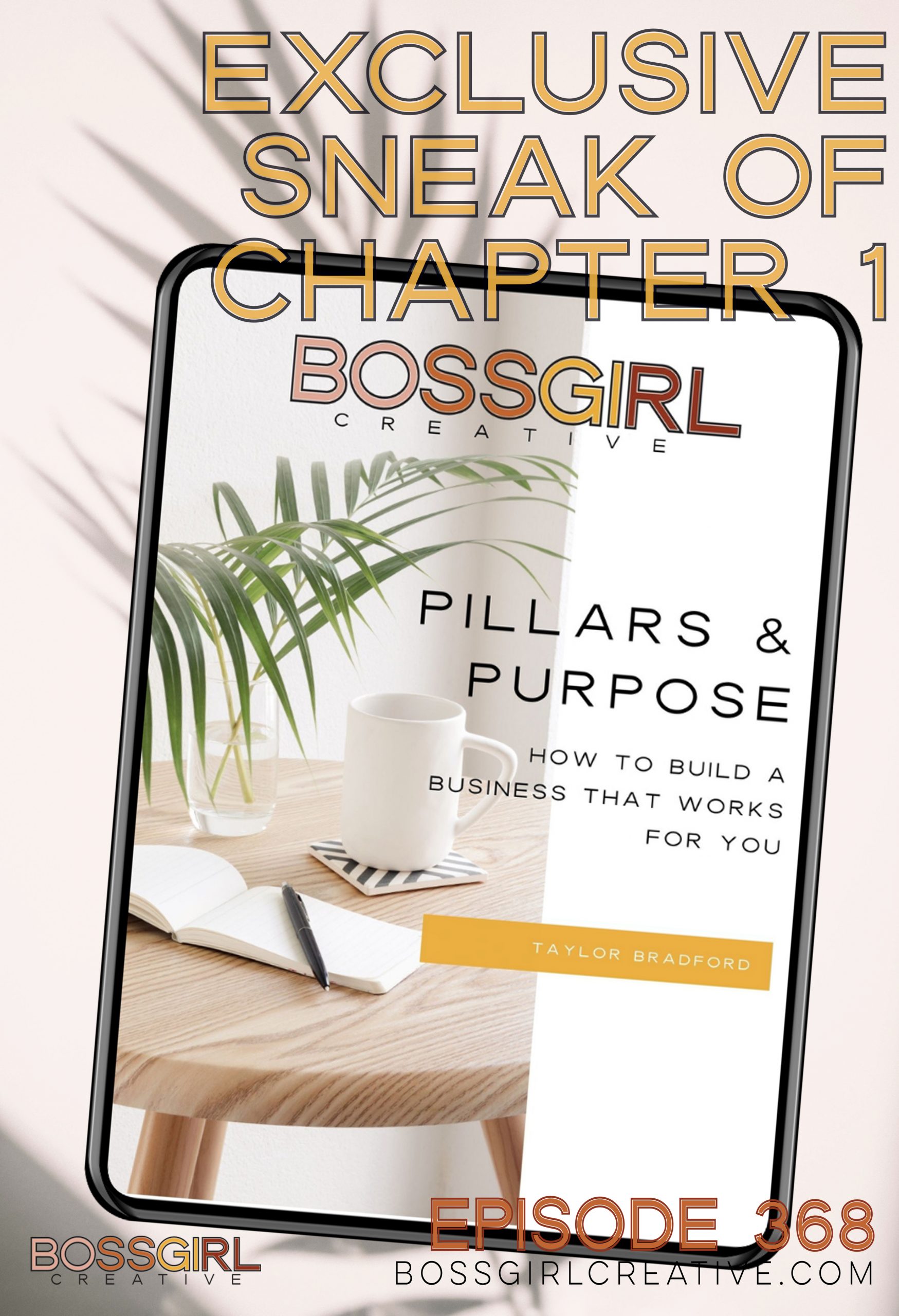 Exclusive Sneak: Chapter 1 of my new book Pillars & Purpose - Boss Girl Creative podcast