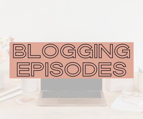 Boss Girl Creative Blogging Podcast Episodes
