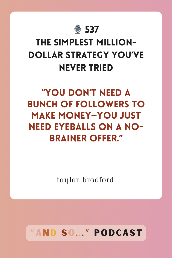The Simplest Million-Dollar Strategy You've Never Tried - And So Podcast Episode 537