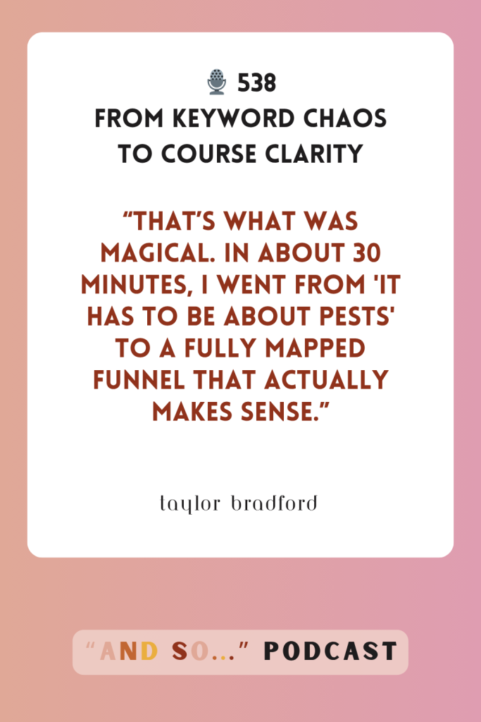 From Keyword Chaos to Course Clarity - And So Podcast Episode 538