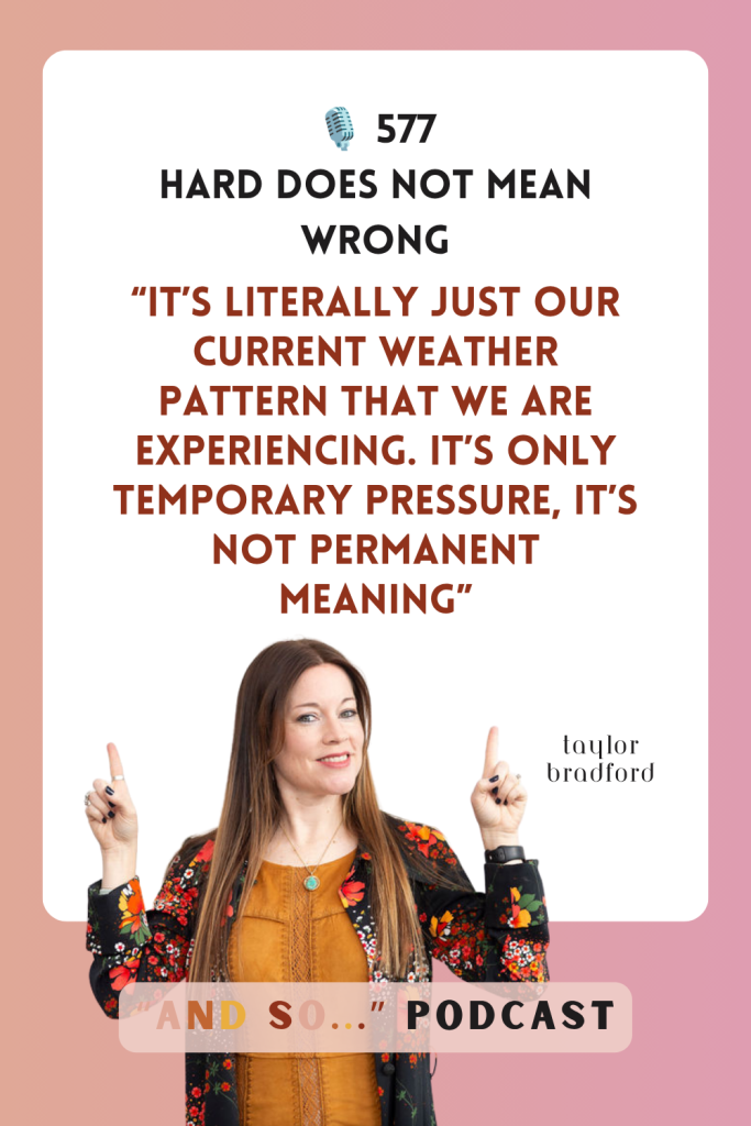 Hard Does Not Mean Wrong - And So Podcast Episode 577