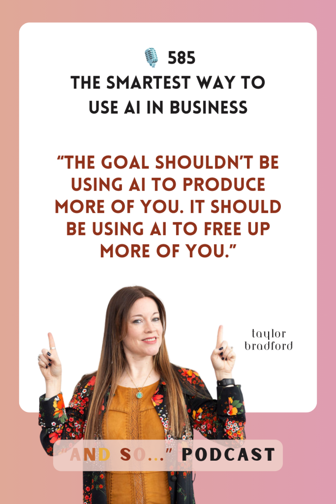 The Smartest Way to Use AI In Your Business - And So Podcast Episode 585 - And So Podcast Episode 585